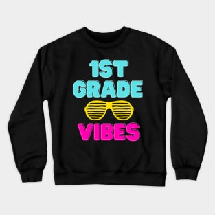 Back To School 1st Grade Vibes Crewneck Sweatshirt